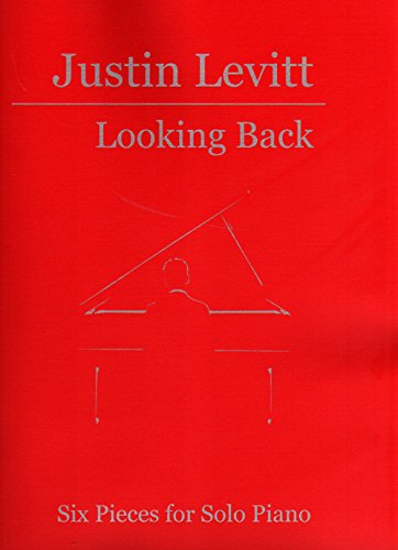Looking Back: Six Pieces for Solo Piano