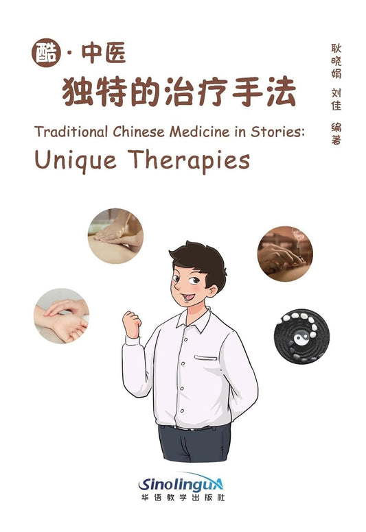 Traditional Chinese Medicine in Stories: Unique Therapies