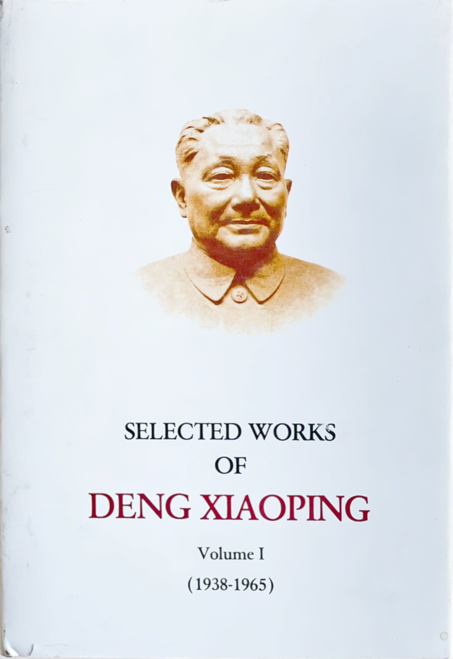 Selected Works of Deng Xiaoping Vol. I