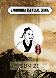 Essential Chinese Wisdom: Sun Zi (Spanish Chinese Edition) (Spanish and Chinese Edition)