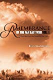Remembrance of the Far East War Volume 1