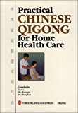 Practical Chinese Qigong for Home Health Care