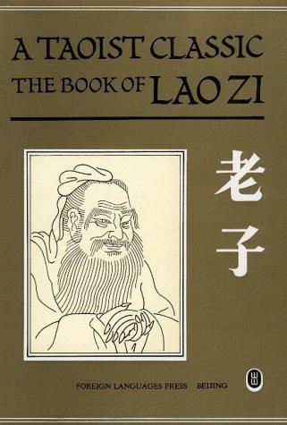A Taoist Classic: The Book Of Lao Zi