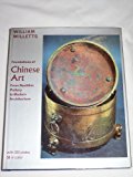 Foundations Of Chinese Art: From Neolithic Pottery To Modern Architecture