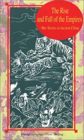 The Rise And Fall Of The Empires: War Stories In Ancient China (insights Into Chinese History)