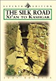 The Silk Road: Xi'an to Kashgar, Seventh Edition (Odyssey Illustrated Guide)