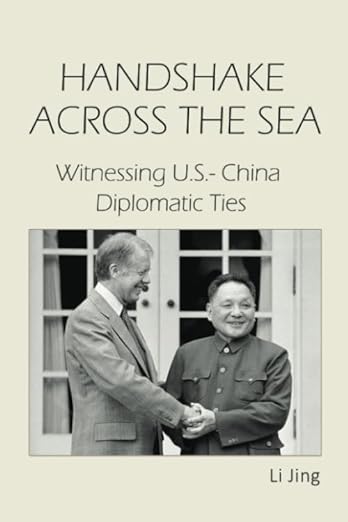 Handshake Across the Sea: Witnessing U.S.-China Relations