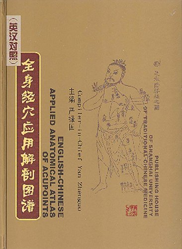 Applied Anatomical Atlas of Acupoints (English-Chinese Edition) 全身经穴应用解剖图谱(英汉对照) 上海中医药大学正版
