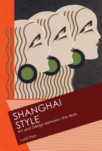 Shanghai Style: Art and Design Between the Wars