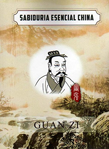 Essential Chinese Wisdom: Guan Zi (Spanish Chinese Edition) (Spanish and Chinese Edition)