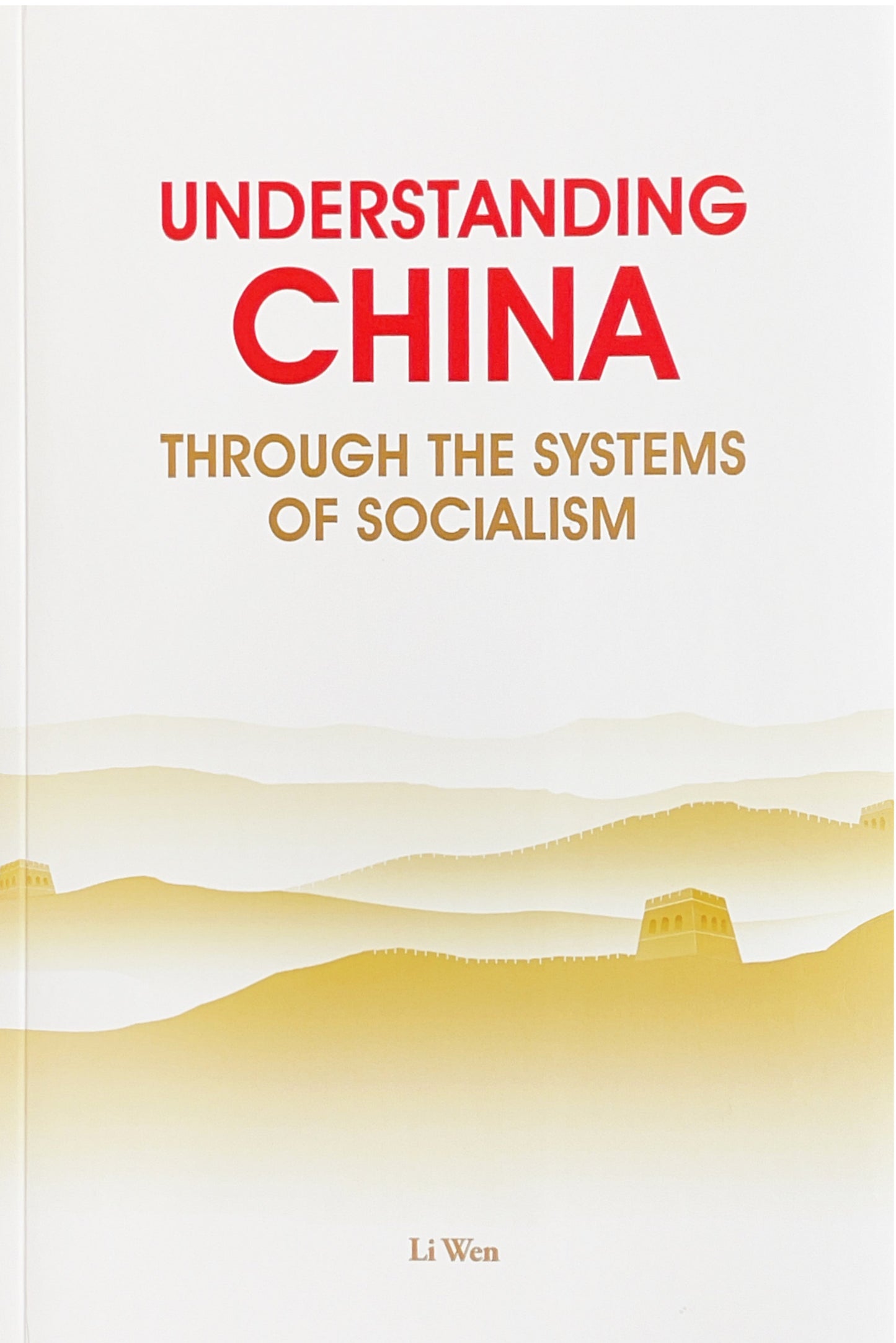 Understanding China: Through the Systems of Socialism