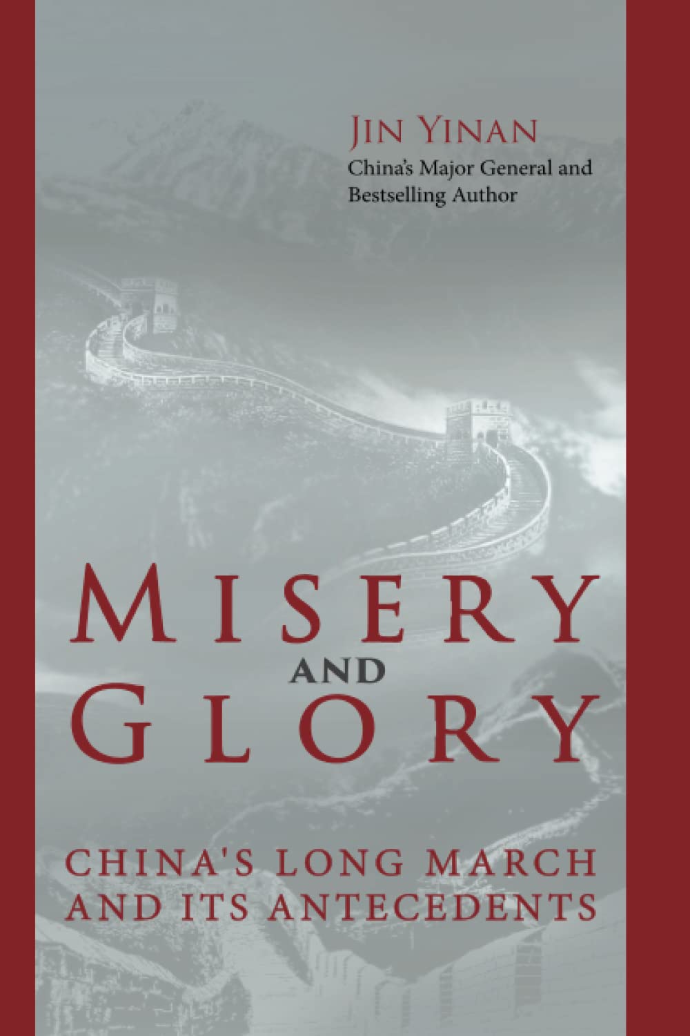 Misery and Glory: China's Long March and Its Antecedents