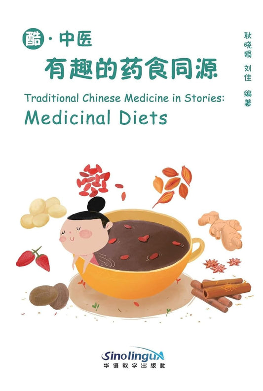 Traditional Chinese Medicine in Stories: Medicinal Diets