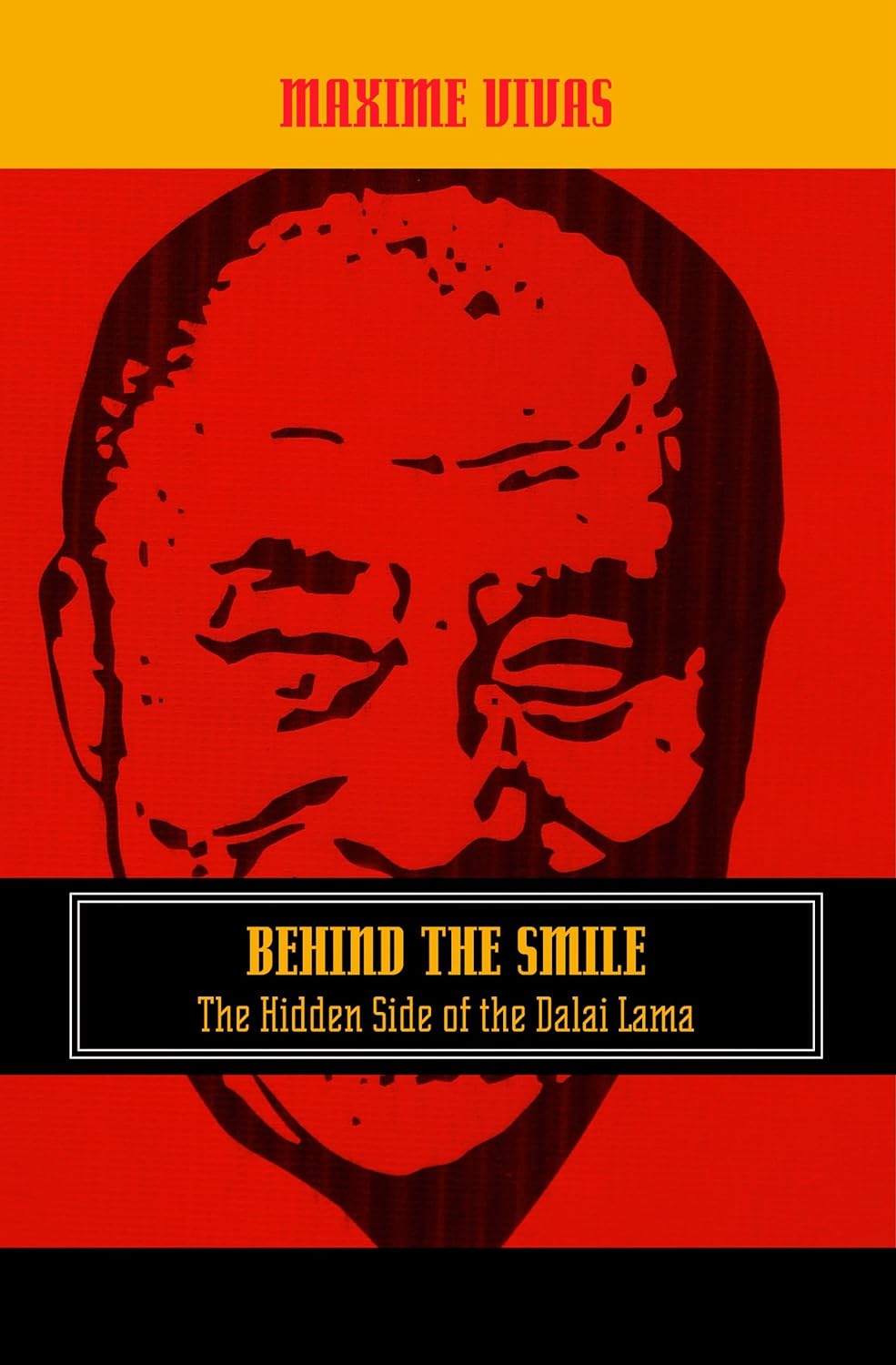 Behind the Smile: The Hidden Side of the Dalai Lama