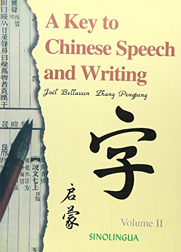 A Key to Chinese Speech and Writing, Vol II (English and Chinese Edition)