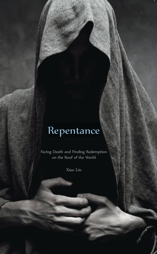 Repentance: Facing Death and Finding Redemption on the Roof of the World