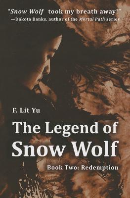The Legend Of Snow Wolf: Book Two (Redemption)