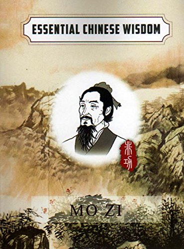 Essential Chinese Wisdom Series: Mo Zi (english Chinese Edition) (english And Chinese Edition)