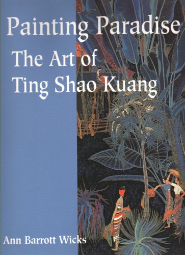 Painting Paradise: The Art of Ting Shao Kuang