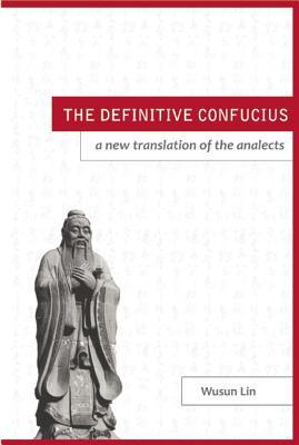 The Definitive Confucius: A New Translation of The Analects