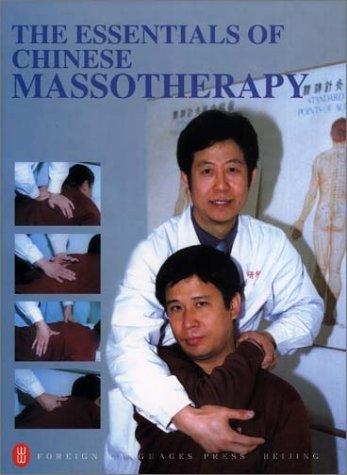 The Essentials of Chinese Massotherapy