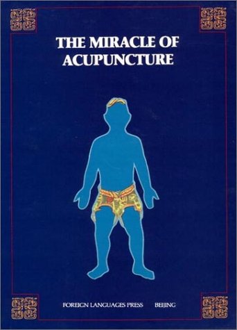 The Miracle of Acupuncture
