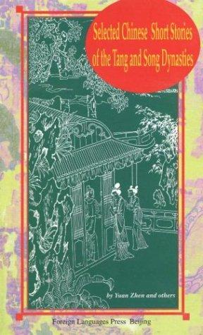 Selected Chinese Short Stories Of The Tang And Song Dynasties