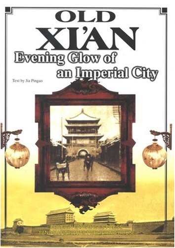 Old Xi'an: Evening Glow of an Imperial City
