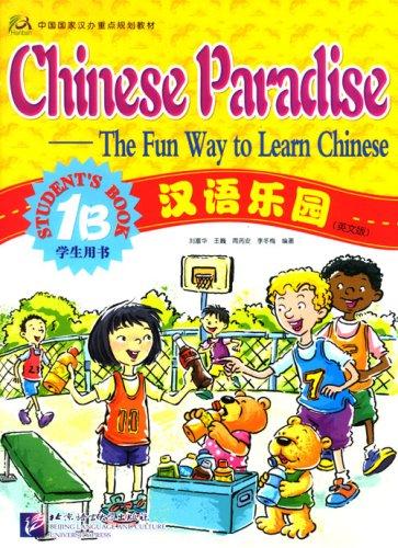 Chinese Paradise - The Fun Way to Learn Chinese (Student's Book 1B)
