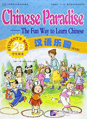 Chinese Paradise - The Fun Way to Learn Chinese (Student's book 2B)