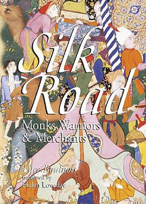 Silk Road: Monks, Warriors & Merchants
